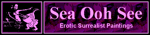 Erotic surrealist paintings by Sea Ooh See